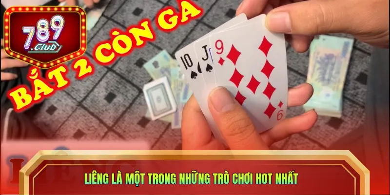 Liêng là một trong những trò chơi HOT nhất